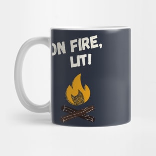 Lit, Awesome, On Fire! Mug